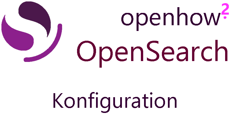 Titelbild: OpenSearch - Konfiguration